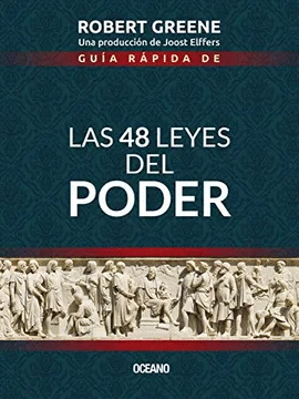 GUIA RAPIDA DE LAS 48 LEYES DEL PODER