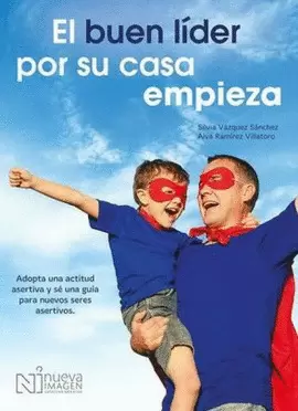 EL BUEN LÍDER POR SU CASA EMPIEZA