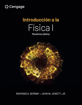 INTRODUCCIÓN A LA FÍSICA VOL. I. MECÁNICA CLÁSICA