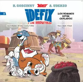 IDEFIX Y LOS IRREDUCTIBLES 2 ¡LOS ROMANOS ESTÁN CHIFLADOS!