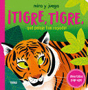 ¡TIGRE, TIGRE, QUÉ PELAJE TAN RAYADO! / TIGER, TIGER. WHAT STRIPY FUR YOU HAVE!