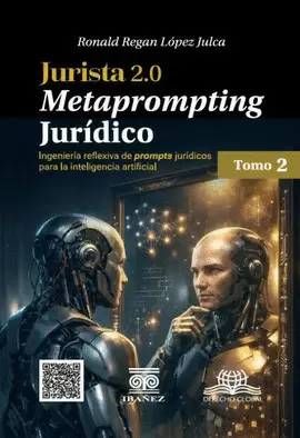 JURISTA 2.0 TOMO II. METAPROMPTING JURÍDICO
