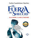 LA FUERZA DE SHECCID