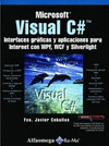 MICROSOFT VISUAL C# INTERFACES GRAFICAS Y AOLICACIONES PARA INTERNET CON WPF, WCF Y SILVERLIGHT