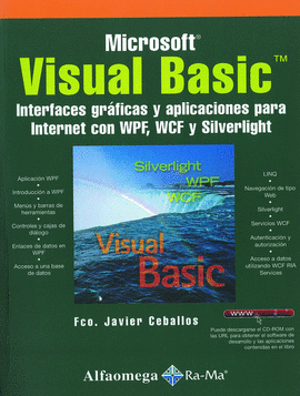MICROSOFT VISUAL BASIC, INTERFACES GRAFICAS Y APLICACIONES PARA INTERNET CON WPF, WCF Y SILVERTLIGHT