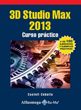 3D STUDIO MAX 2013 - CURSO PRACTICO