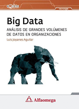 BIG DATA - ANÁLISIS DE GRANDES VOLÚMENES DE DATOS EN ORGANIZACIONES