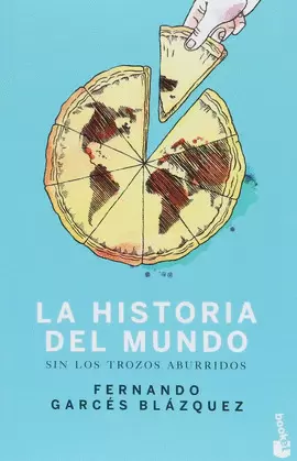 LA HISTORIA DEL MUNDO SIN LOS TROZOS ABURRIDOS