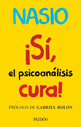 SÍ, EL PSICOANÁLISIS CURA