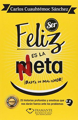SER FELIZ ES LA META