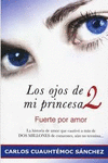 OJOS DE MI PRINCESA 2, LOS