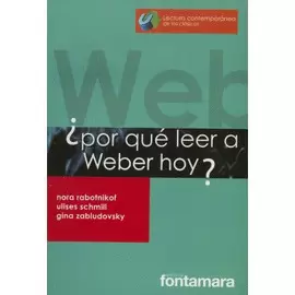 POR QUE LEER A WEBER HOY