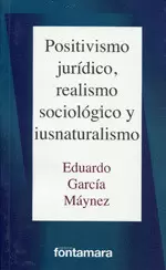 POSITIVISMO JURIDICO, REALISMO SOCIOLOGICO Y IUSNATURALISMO
