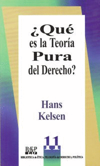 ¿QUÉ ES LA TEORÍA PURA DEL DERECHO?