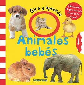 ANIMALES BEBES - GIRA Y APRENDE