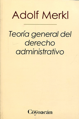 TEORÍA GENERAL DEL DERECHO ADMINISTRATIVO