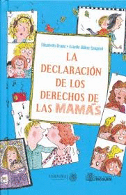 LA DECLARACION DE LOS DERECHOS DE LOS PAPAS Y LAS MAMAS