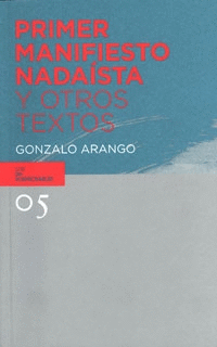 PRIMER MANIFIESTO NADAISTA Y OTROS TEXTOS