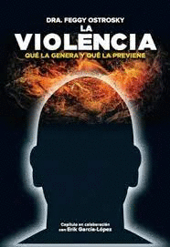 LA VIOLENCIA - QUE GENERA Y QUE LA PREVIENE