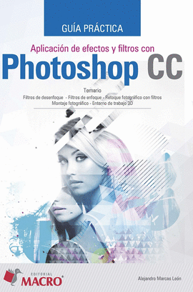 GUÍA PRÁCTICA APLICACIÓN DE EFECTOS Y FILTROS CON PHOTOSHOP CC
