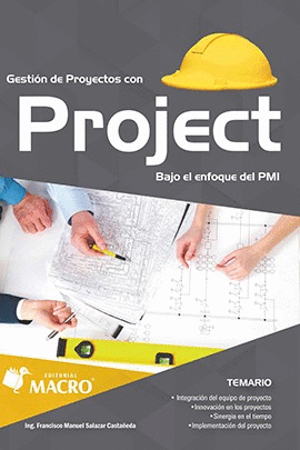 GESTIÓN DE PROYECTOS CON PROJECT BAJO EL ENFOQUE PMI