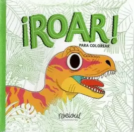 ¡ROAR! PARA COLOREAR