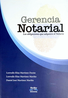 GERENCIA NOTARIAL. LAS OBLIGACIONES QUE ADQUIERE EL NOTARIO