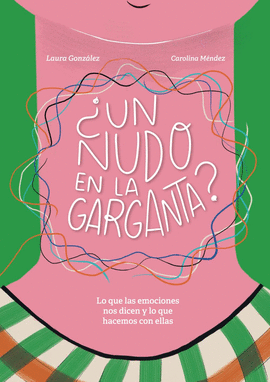 ¿UN NUDO EN LA GARGANTA?