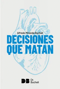 DECISIONES QUE MATAN