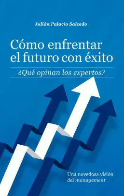 CÓMO ENFRENTAR EL FUTURO CON ÉXITO