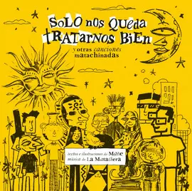 SOLO NOS QUEDA TRATARNOS BIEN