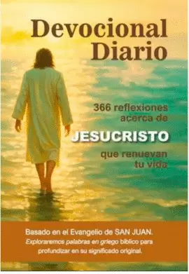 DEVOCIONAL DIARIO: 366 REFLEXIONES ACERCA DE JESUCRISTO