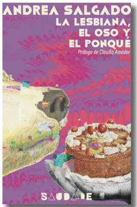 LA LESBIANA, EL OSO Y EL PONQUÉ