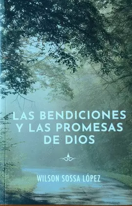LAS BENDICIONES Y LAS PROMESAS DE DIOS