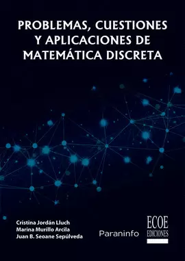 PROBLEMAS, CUESTIONES Y APLICACIONES DE MATEMÁTICA DISCRETA