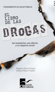 EL LIBRO DE LAS DROGAS: LAS SUSTANCIAS, SUS EFECTOS Y SU IMPACTO SOCIAL, 1A. ED. (2023)