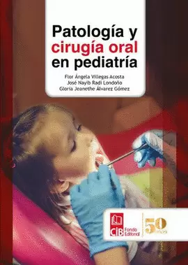 PATOLOGÍA Y CIRUGÍA ORAL EN PEDIATRÍA