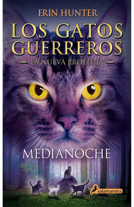 LOS GATOS GUERREROS LA NUEVA PROFECIA 1 - MEDIANOCHE