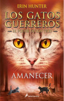 LOS GATOS GUERREROS EL PODER DE LOS TRES 6 - AMANECER