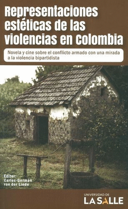 REPRESENTACIONES ESTÉTICAS DE LAS VIOLENCIAS EN COLOMBIA