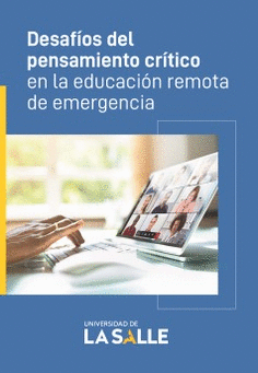 DESAFÍOS DEL PENSAMIENTO CRÍTICO EN LA EDUCACIÓN REMOTA DE EMERGENCIA