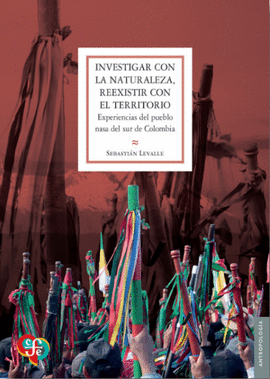 INVESTIGAR CON LA NATURALEZA, REEXISTIR CON EL TERRITORIO