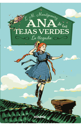 ANA DE LAS TEJAS VERDES 1 - LA LLEGADA