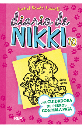 DIARIO DE NIKKI 10: UNA CUIDADORA DE PERROS CON MALA PATA