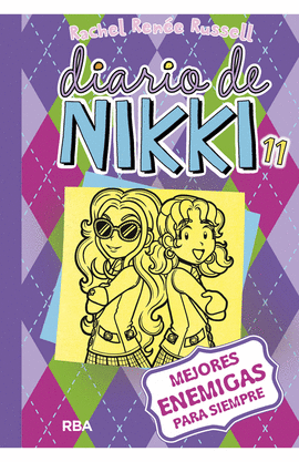 DIARIO DE NIKKI 11: MEJORES ENEMIGAS PARA SIEMPRE