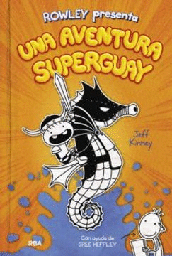 DIARIO DE ROWLEY 2 - UNA AVENTURA SUPERGUAY