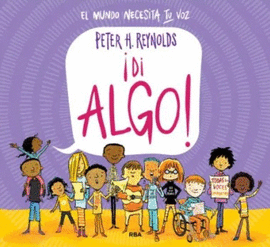 EL MUNDO NECESITA TU VOZ U00A1DI ALGO!