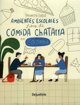 PROMOVIENDO AMBIENTES ESCOLARES LIBRES DE COMIDA CHATARRA EN COLOMBIA