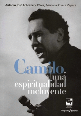 CAMILO, UNA ESPIRITUALIDAD INCLUYENTE