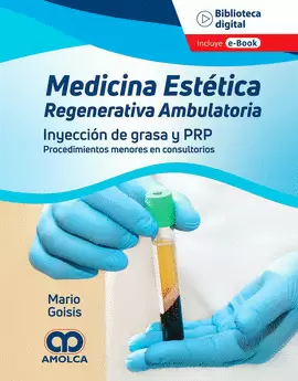 MEDICINA RENEGERATIVA AMBULATORIA. INYECCIÓN DE GRASA Y PRP